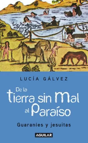 Carátula de De la Tierra sin Mal al Paraíso