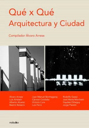 Carátula de Que x que arquitectura y ciudad