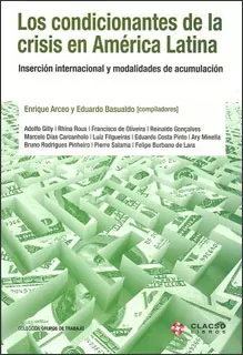 Carátula de Los condicionantes de la crisis en América Latina