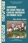 Carátula de Construir un lugar para las ciencias naturales en primer ciclo