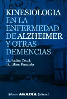 Carátula de Kinesiología en la enfermedad de Alzheimer y otras demencias