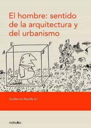 Carátula de El hombre,  sentido de la arquitectura y del urbanismo