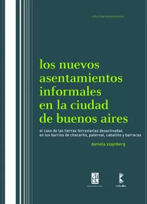 Carátula de Los nuevos asentamientos informales en la Ciudad de Buenos Aires
