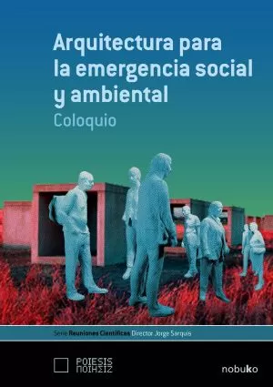 Carátula de Arquitectura para la emergencia social y ambiental