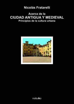 Carátula de Acerca de la ciudad antigua y medieval