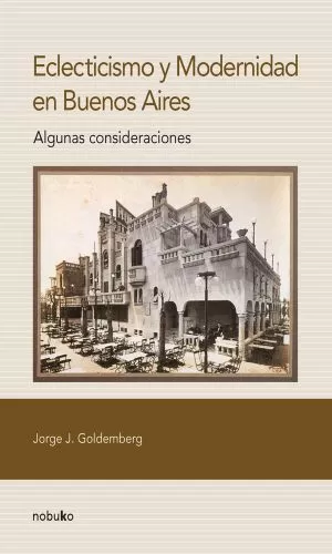 Carátula de Eclecticismo y modernidad en Buenos Aires