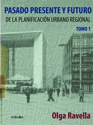 Carátula de Pasado, presente y futuro de la planificación urbano-regional