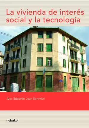 Carátula de La vivienda de interés social y la tecnología