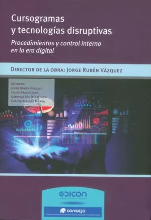 Carátula de De los cursogramas a las tecnologías disruptivas, temas de control interno