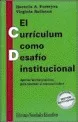 Carátula de El Currículum como desafío institucional