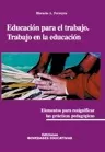 Carátula de Educación para el trabajo... trabajo en la educación