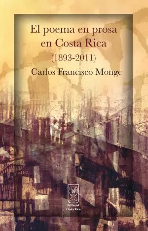 Carátula de El poema en prosa en Costa Rica (1893-2011)