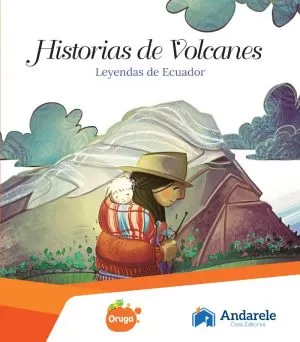 Carátula de Historias de volcanes. Leyendas del Ecuador