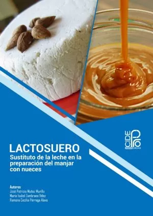 Carátula de Lactosuero: Sustituto de la leche en la preparación del manjar con nueces