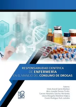 Carátula de Responsabilidad científica de enfermería en el manejo de consumo de drogas