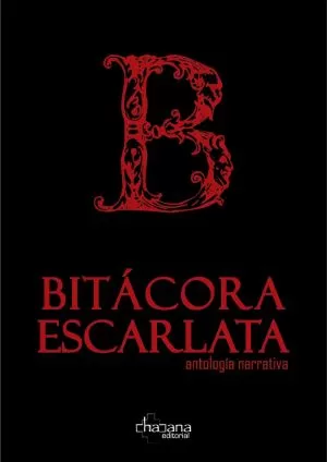 Carátula de Bitácora escarlata, antología narrativa