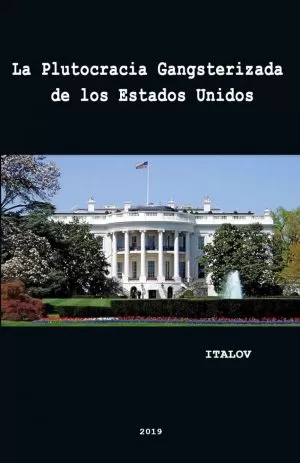 Carátula de La plutocracia gansterizada de los Estados Unidos