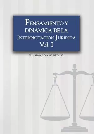 Carátula de Pensamiento y dinámica de la interpretación jurídica. Tomo I