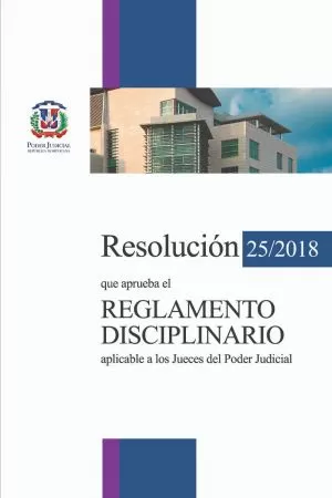 Carátula de Resolución 25/2018, que aprueba el reglamento disciplinario aplicable a los jueces del Poder Judicial