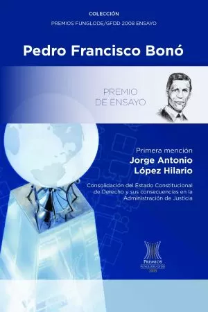 Carátula de Consolidación del Estado Constitucional de Derecho y sus consecuencias en la Administración de Justicia