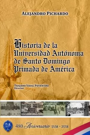 Carátula de Historia de la Universidad Autónoma de Santo Domingo Primada de América