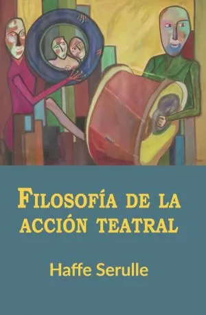 Carátula de Filosofía de la acción teatral