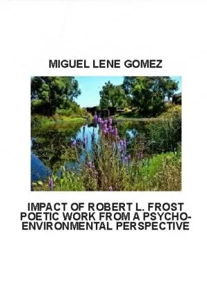 Carátula de Impact Of Robert L. Frost Poetic Work From A Psycho-Environmental Perspective