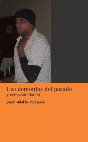 Carátula de Los demonios del pasado y otras soledades