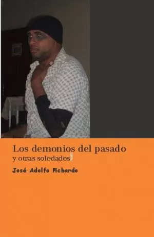 Carátula de Los demonios del pasado y otras soledades