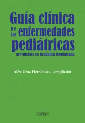 Carátula de Guía clínica de las enfermedades pediátricas prevalentes en República Dominicana