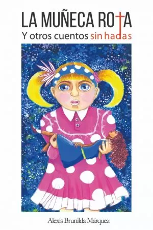 Carátula de La muñeca rota y otros cuentos sin hadas