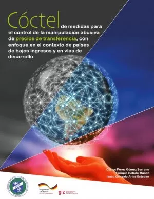 Carátula de Cóctel de medidas para el control de la manipulación abusiva de precios de transferencia, con enfoque en el contexto de países de bajos ingresos y en vías de desarrollo