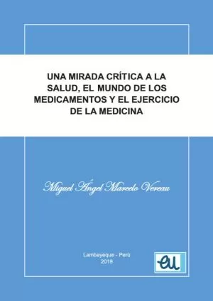 Carátula de Una mirada crítica a la salud, el mundo de los medicamentos y el ejercicio de la medicina