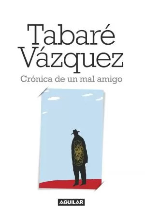 Carátula de Crónica de un mal amigo