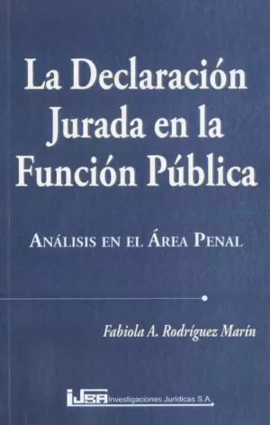 Carátula de La Declaración jurada en la función pública