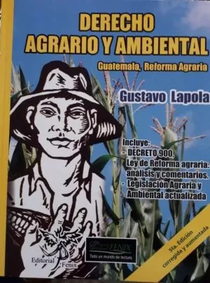 Carátula de Derecho agrario : Guatemala reforma agraria, incuye derecho ambiental y legislación