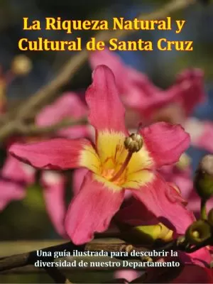 Carátula de La riqueza natural y cultural de Santa Cruz