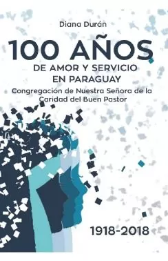Carátula de 100 Años de amor y servicio en Paraguay