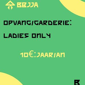 Opvang/Garderie: Ladies Only 