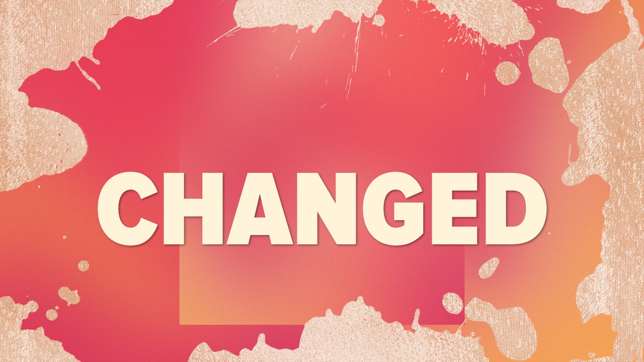 Changed