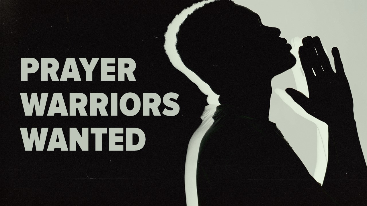 Prayer Warriors Wanted Image