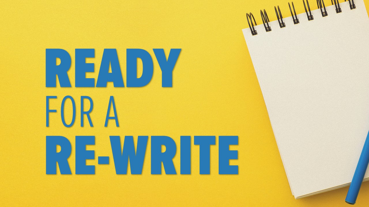 Ready For A Re-Write