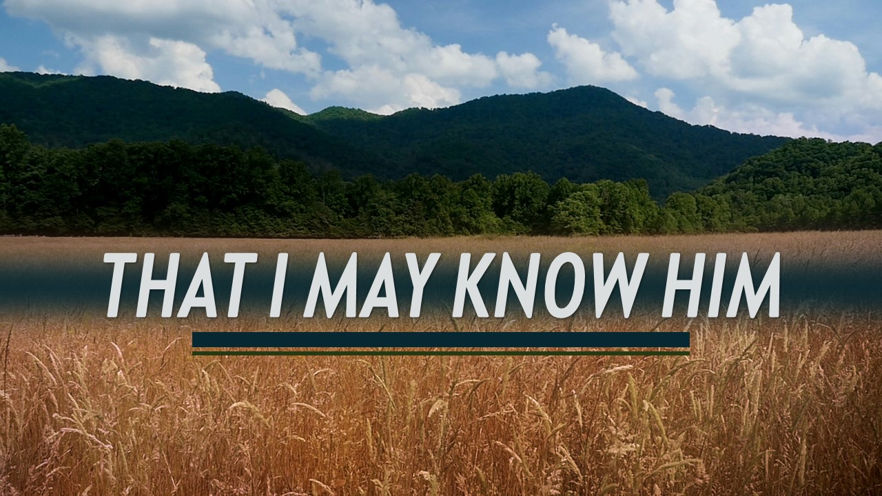 That I May Know Him Image