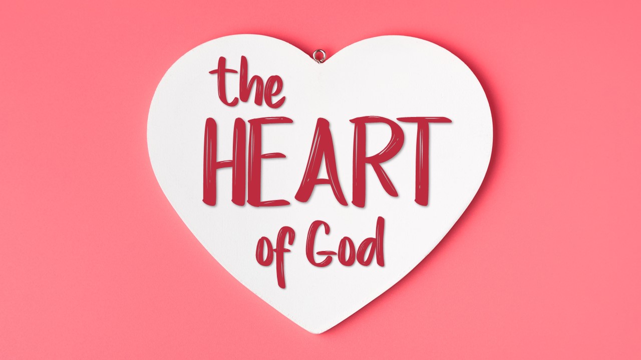 The Heart of God