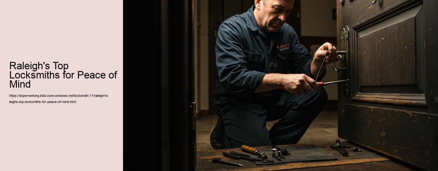 Raleigh's Top Locksmiths for Peace of Mind
