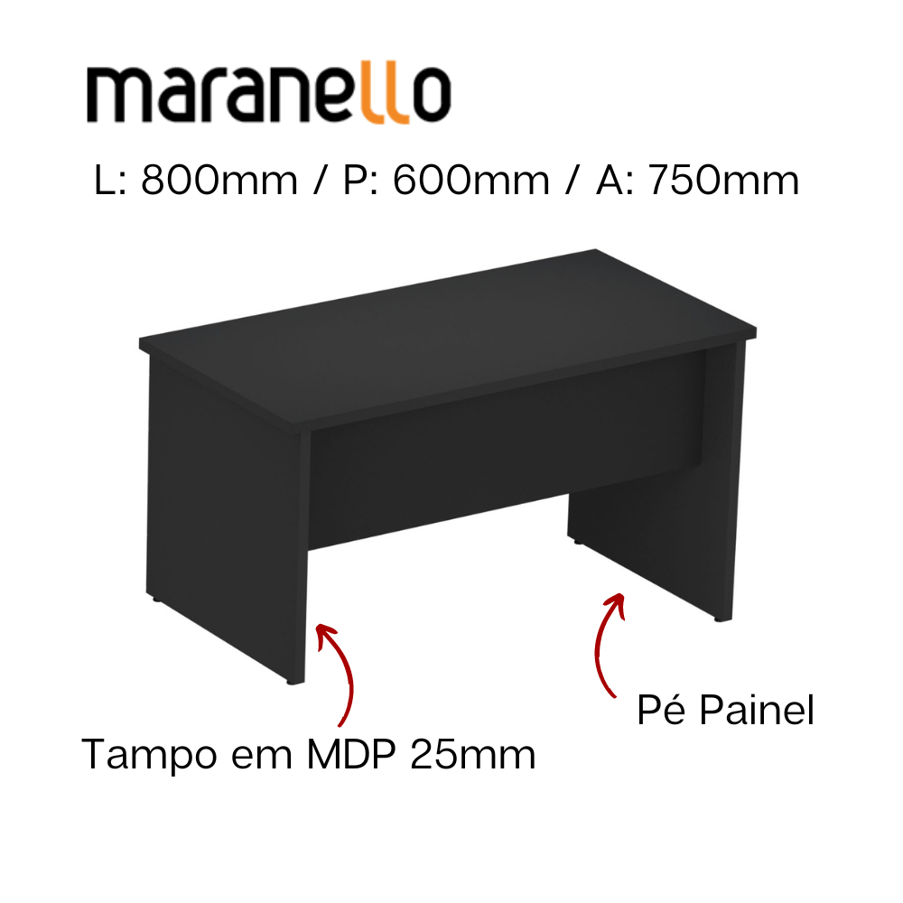 Mesa Reta Pé Painel - MDP 25mm - 800mm x 600mm x 750mm M25 MARANELLO