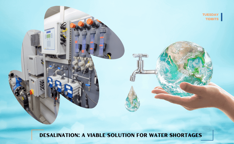 Desalination: A Viable Solution for Water Shortages?