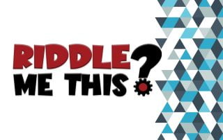 Riddle Me This Get in Line!