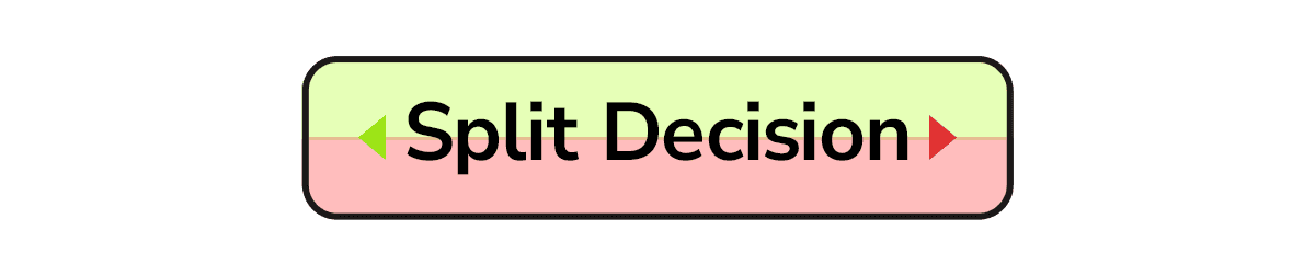 Split Decision