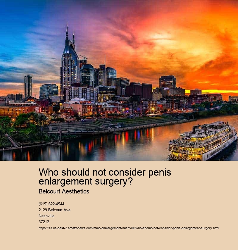 Who should not consider penis enlargement surgery?